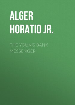 Книга "The Young Bank Messenger" – Horatio Alger