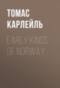 Early Kings of Norway (Томас Карлейль)