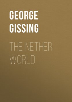 Книга "The Nether World" – George Gissing