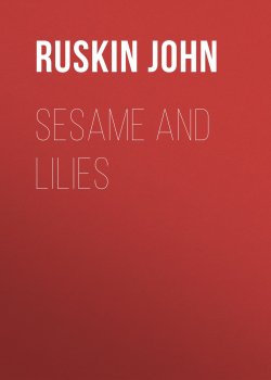 Книга "Sesame and Lilies" – John Ruskin