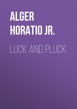Книга "Luck and Pluck" – Horatio Alger