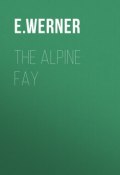 The Alpine Fay (E. Werner)
