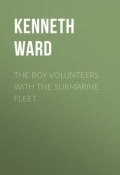 The Boy Volunteers with the Submarine Fleet (Kenneth Ward)