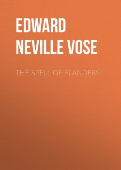 Книга "The Spell of Flanders" – Edward Vose