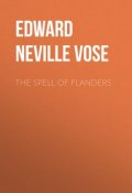 The Spell of Flanders (Edward Vose)