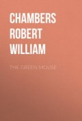 The Green Mouse (Robert Chambers, Chambers Robert William)