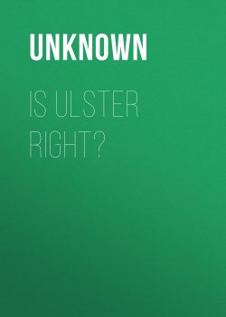 Книга "Is Ulster Right?" – Unknown Unknown