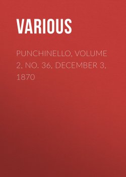 Книга "Punchinello, Volume 2, No. 36, December 3, 1870" – Various