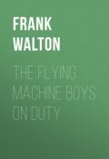 The Flying Machine Boys on Duty (Frank Walton)