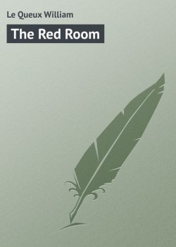 Книга "The Red Room" – William Le Queux