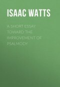 A Short Essay Toward the Improvement of Psalmody (Isaac Watts)