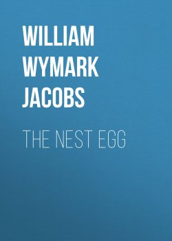 Книга "The Nest Egg" – William Wymark Jacobs