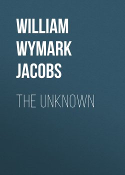 Книга "The Unknown" – William Wymark Jacobs