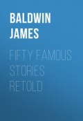 Fifty Famous Stories Retold (James Baldwin)