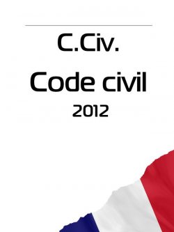 Книга "C. Civ. Code civil 2012" – France