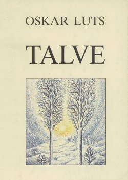 Книга "Talve" – Oskar Luts, Оскар Лутс, 2011
