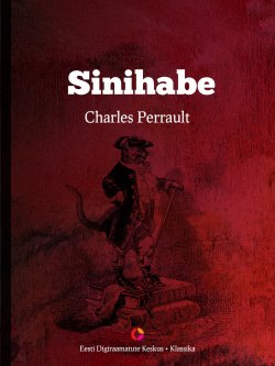 Книга "Sinihabe" – Шарль Перро, Charles Perrault, Charles Perrault, 2014