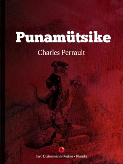 Книга "Punamütsike" – Шарль Перро, Charles Perrault, Charles Perrault, 2014