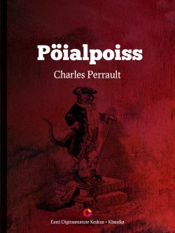 Книга "Pöialpoiss" – Шарль Перро, Charles Perrault, Charles Perrault, 2014