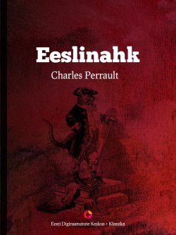 Книга "Eeslinahk" – Шарль Перро, Charles Perrault, Charles Perrault, 2014