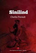 Sinilind (Charles Perrault, Шарль Перро, Charles Perrault, 2014)