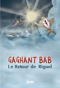 Gaghant Bab. Le Retour de Riguel (Астгик Симонян)