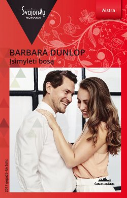 Книга "Įsimylėti bosą" {Čikagiečiai} – Barbara Dunlop, 2017