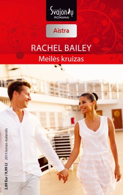 Книга "Meilės kruizas" {Aistra} – Рейчел Бейли, Rachel Bailey, 2015