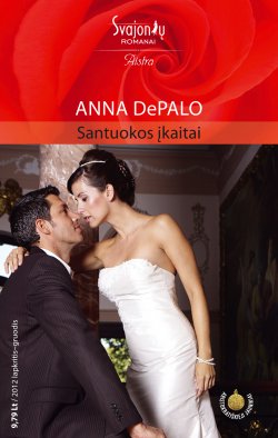 Книга "Santuokos įkaitai" {Aristokratiškieji jaunikiai} – Anna DePalo, 2012