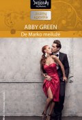 Книга "De Marko meilužė" (Эбби Грин, 2015)