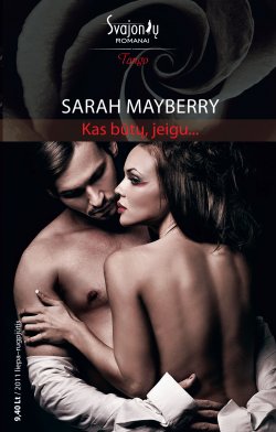 Книга "Kas būtų, jeigu…" {Tango} – Sarah  Mayberry, Sarah Mayberry, 2011