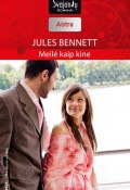 Книга "Meilė kaip kine" (Jules Bennett, 2015)