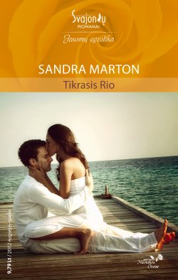 Книга "Tikrasis Rio" {Jausmų egzotika} – Sandra Marton, 2012