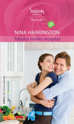 Книга "Tobulos meilės receptas" {Romantika} – Nina Harrington, 2011