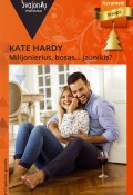 Книга "Milijonierius, bosas… Jaunikis?" (Kate Hardy, 2017)