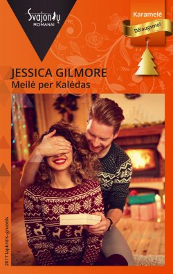 Книга "Meilė per Kalėdas" {Svajonių romanai} – Jessica Gilmore, 2017
