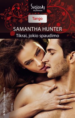 Книга "Tikrai, jokio spaudimo" {Tango} – Samantha Hunter, 2013