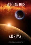 Книга "Arrival" (Морган Райс, 2018)