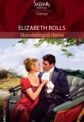 Книга "Skandalingoji dama" (Elizabeth Rolls, 2011)