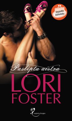 Книга "Paslėpta aistra" {Šilkas} – Lori Foster