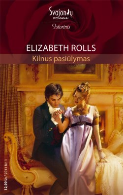 Книга "Kilnus pasiūlymas" {Istorinis meilės romanas} – Elizabeth Rolls, 2011
