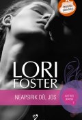 Книга "Neapsirik dėl jos" (Lori Foster, 2012)