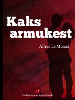 Книга "Kaks armukest" – Alfred de Musset, 2012