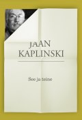 See ja teine (Jaan Kaplinski, 2013)