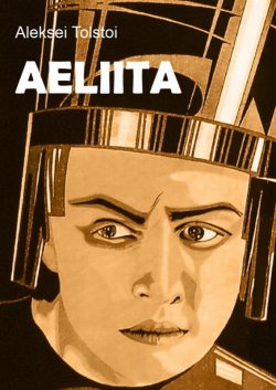 Книга "Aeliita" – Алексей Толстой, Aleksei Tolstoi, 2013