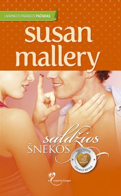 Книга "Saldžios šnekos" {Trys seserys} – Susan Mallery, Сьюзен Мэллери, 2012