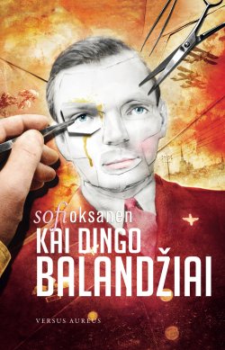 Книга "Kai dingo balandžiai" – Sofi Oksanen, 2012