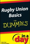 Rugby Union Basics In A Day For Dummies ()