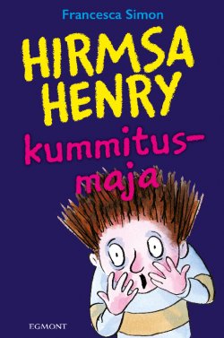 Книга "Hirmsa Henry kummitusmaja. Sari "Hirmus Henri"" {Hirmus Henri} – Francesca Simon, Франческа Саймон, 1999