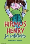 Книга "Hirmus Henry ja salaselts. Sari "Hirmus Henri"" (Francesca Simon, Франческа Саймон, 2017)